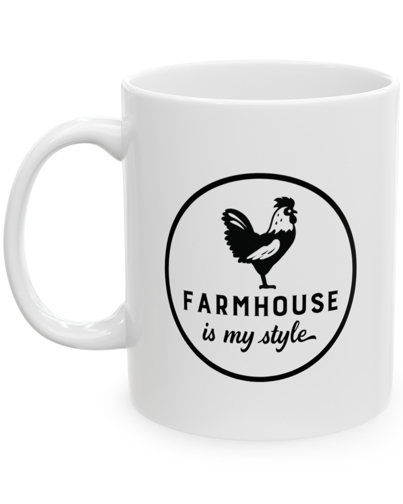 Farmhouse Is My Style Mug (White)