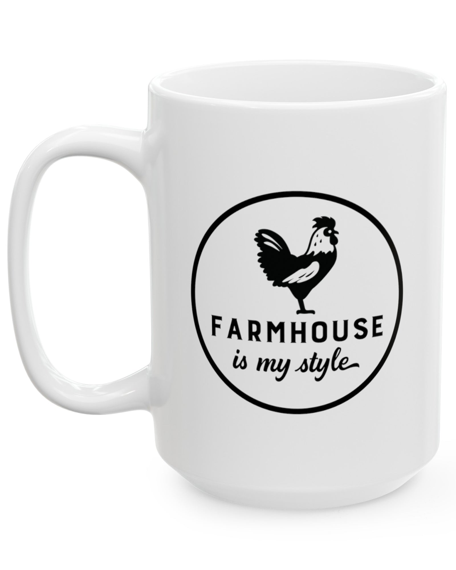 Farmhouse Is My Style Mug (White)