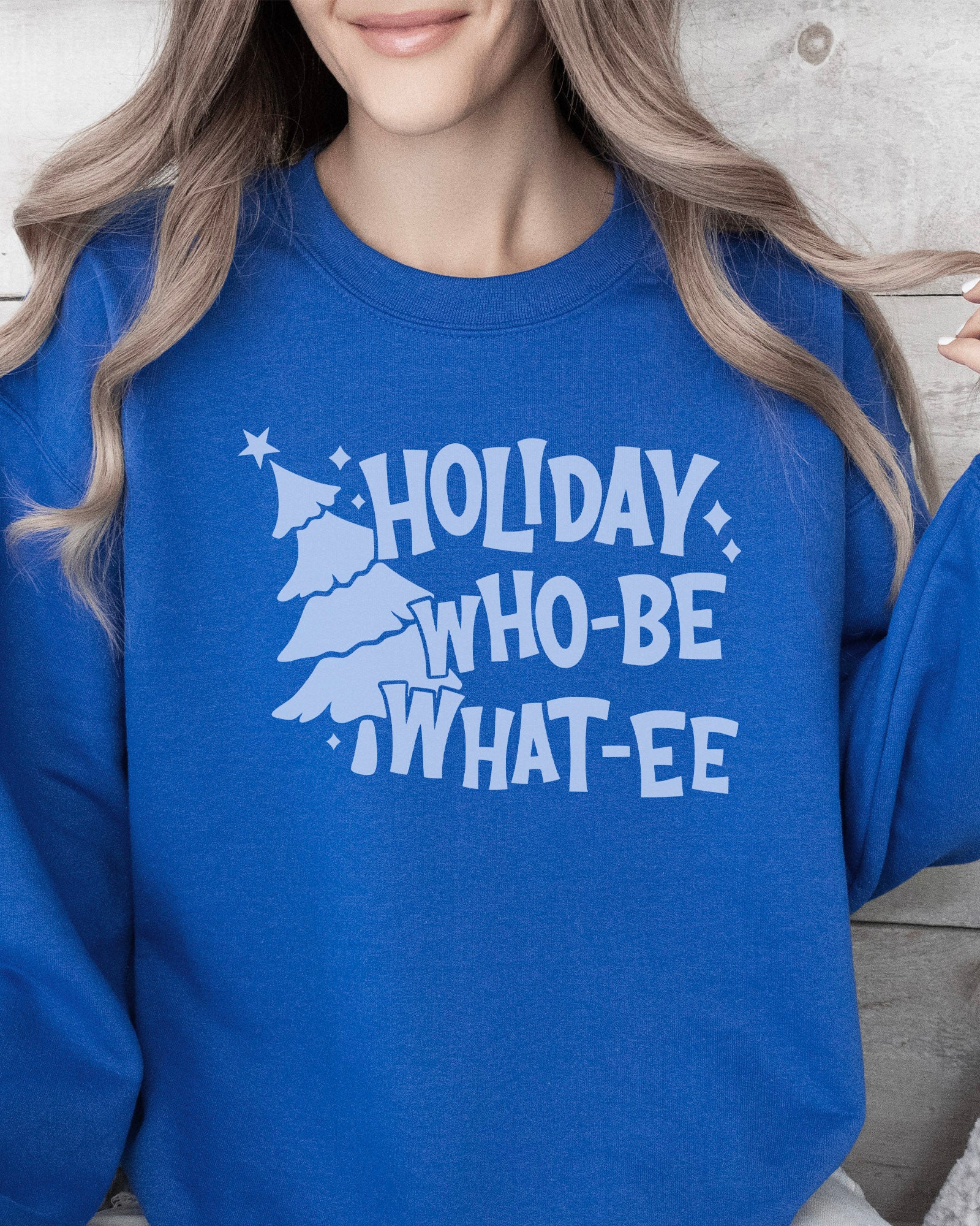 Holiday WhoBe Whatee Sweatshirt