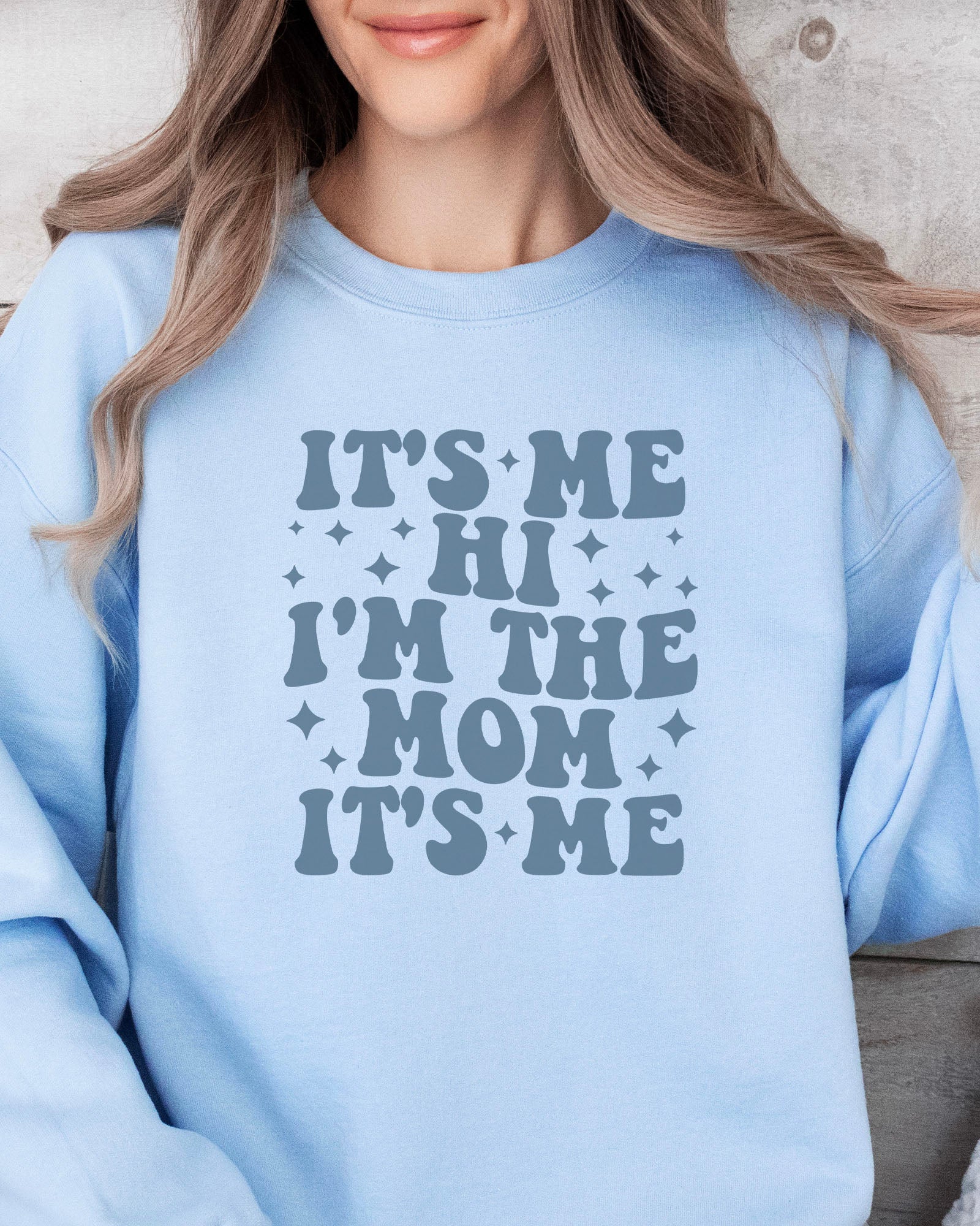 It's Me I'm The Mom Sweatshirt