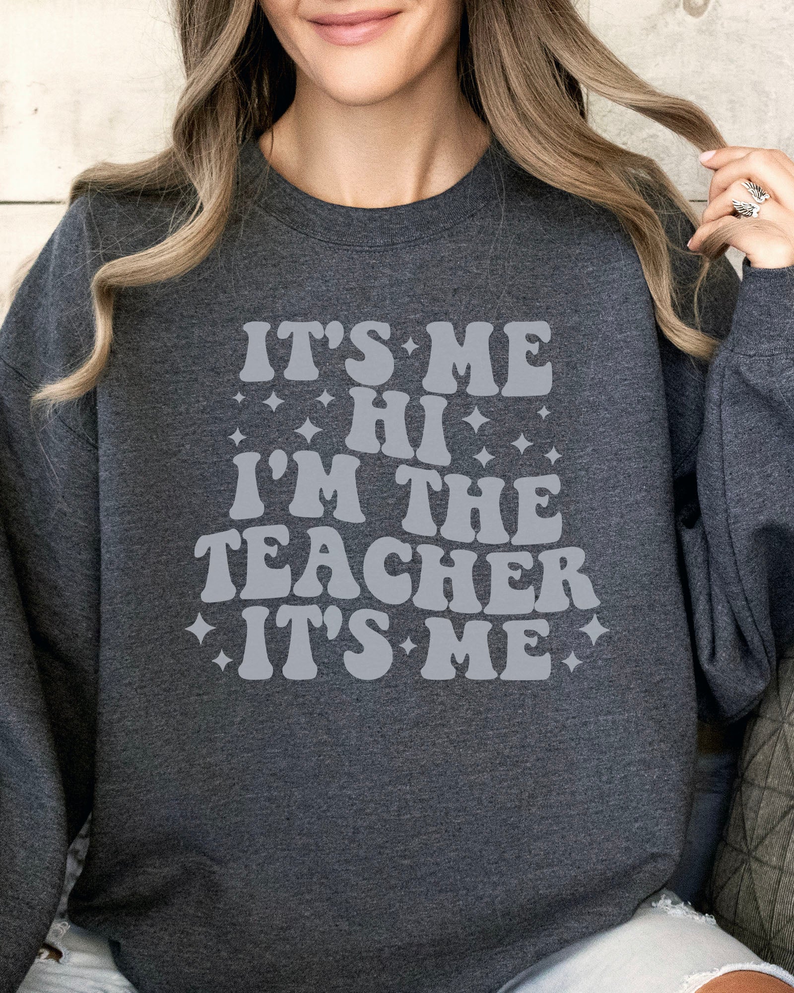 It's Me I'm The Teacher Sweatshirt