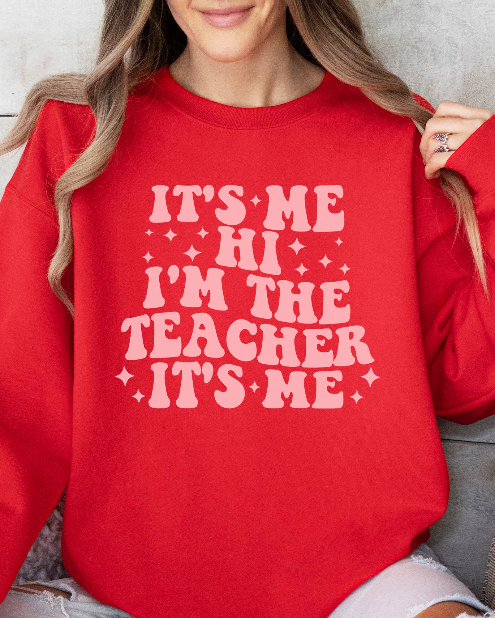 It's Me I'm The Teacher Sweatshirt