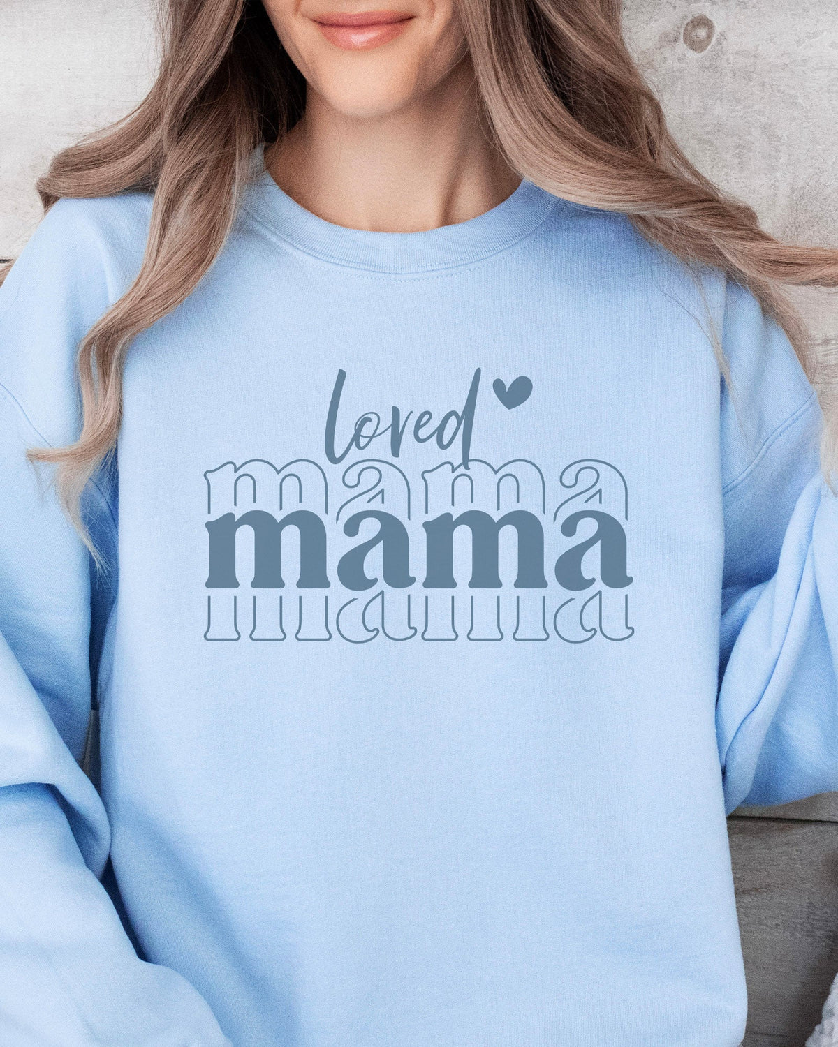 Loved Mama Sweatshirt