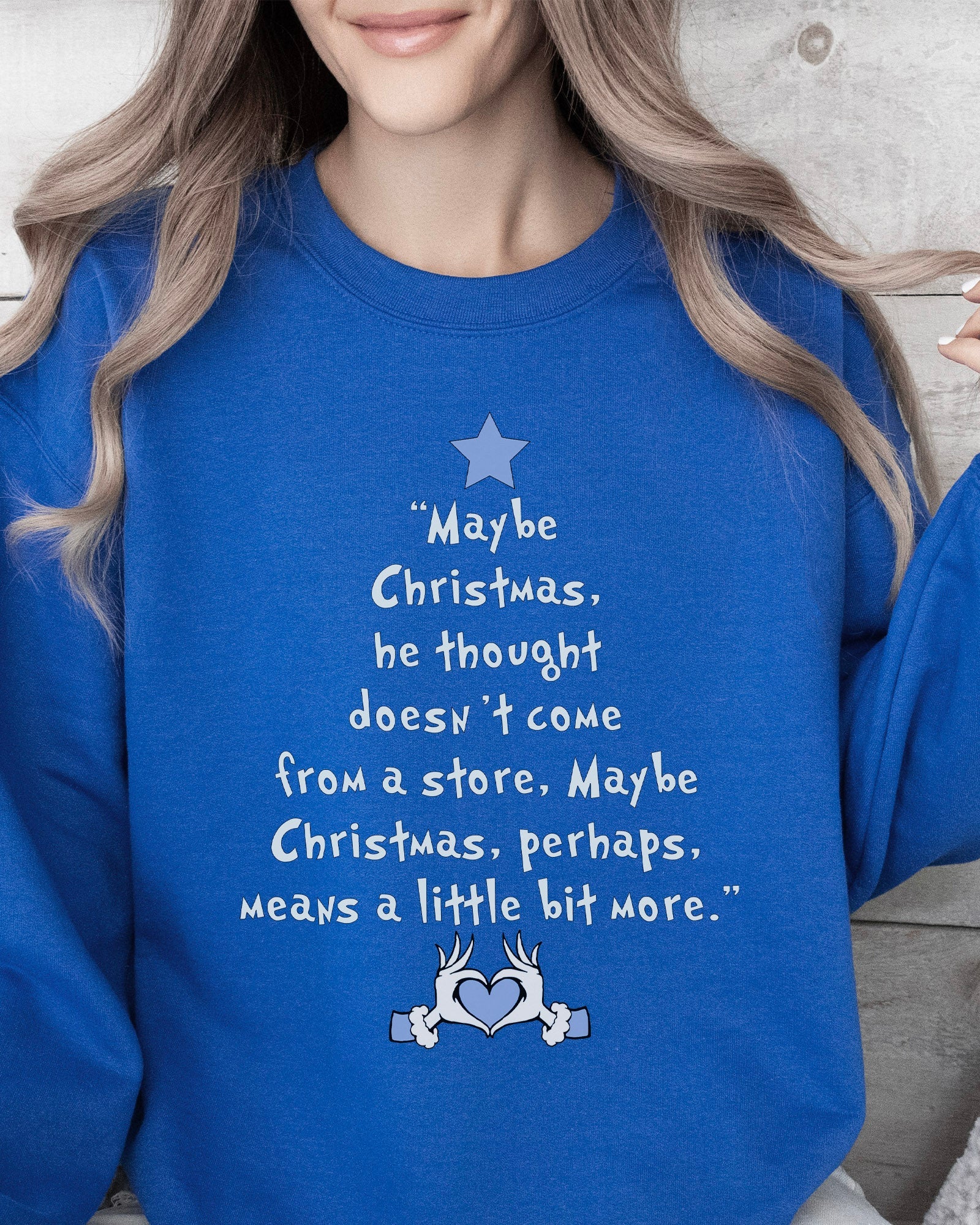 Maybe Christmas Means a Little Bit More Sweatshirt