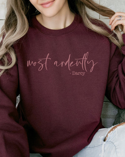 Most Ardently Sweatshirt