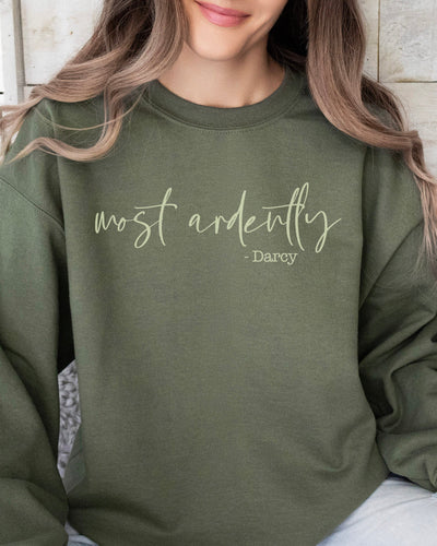 Most Ardently Sweatshirt