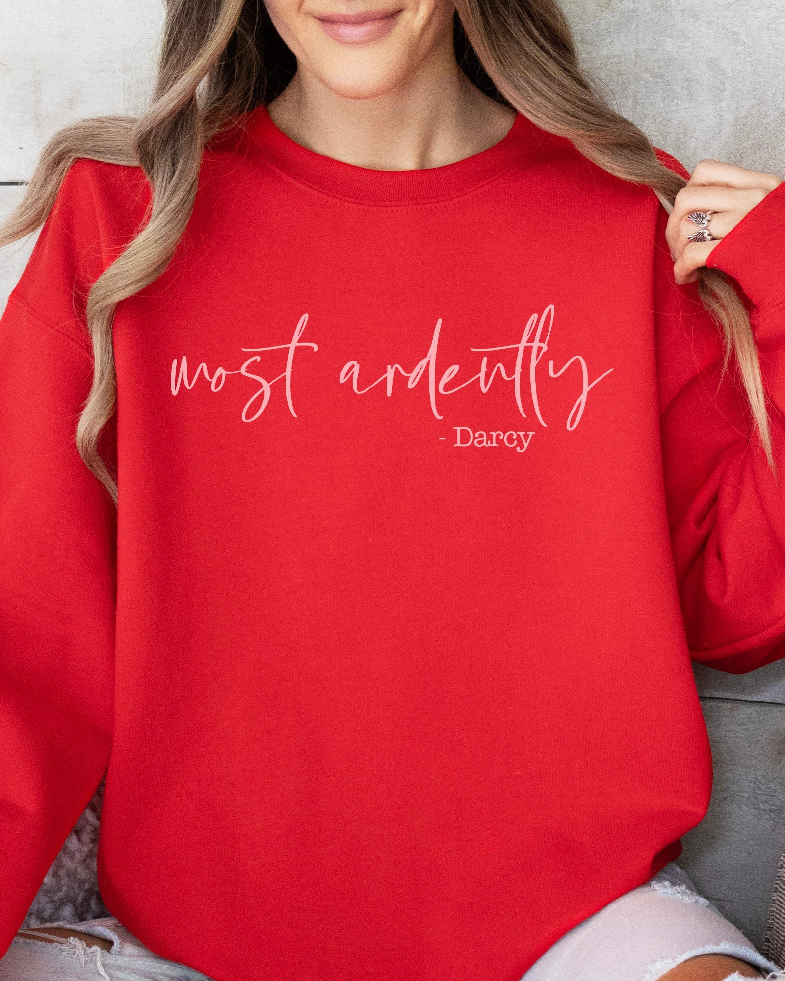 Most Ardently Sweatshirt