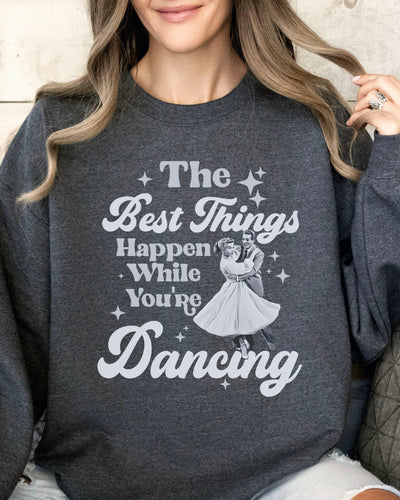 While You're Dancing Sweatshirt