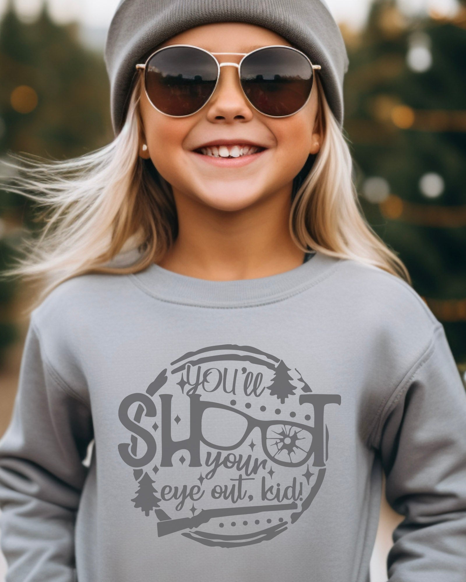 You'll Shoot Your Eye Out Kids Sweatshirt 